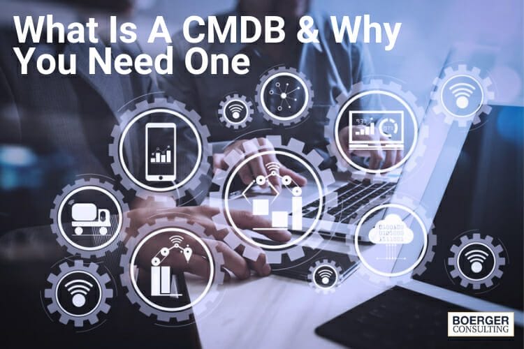 WHAT IS A CMDB AND WHY YOU NEED ONE - FINAL